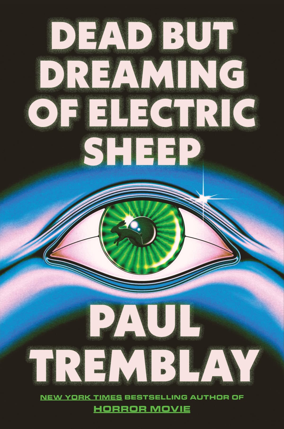 Dead but Dreaming of Electric Sheep by Paul Tremblay, book cover