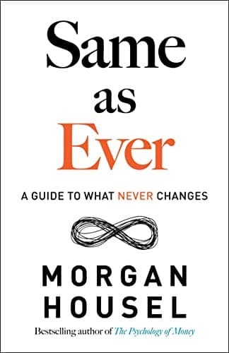 Same as Ever by Morgan Housel, book cover