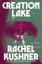 Creation Lake by Rachel Kushner, book cover